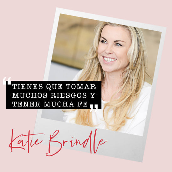 MUJERES INSPIRADORAS | KATIE BRINDLE